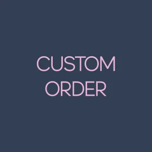 Custom Order